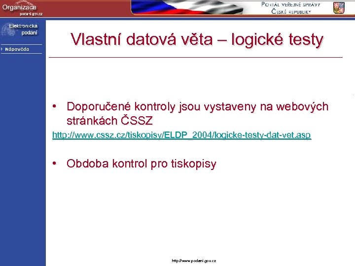 Vlastní datová věta – logické testy • Doporučené kontroly jsou vystaveny na webových stránkách