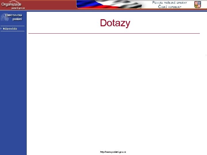 Dotazy http: //www. podani. gov. cz 