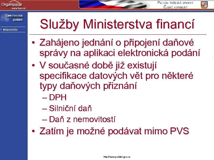 Služby Ministerstva financí • Zahájeno jednání o připojení daňové správy na aplikaci elektronická podání