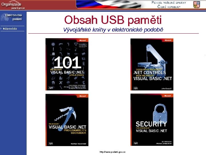 Obsah USB paměti Vývojářské knihy v elektronické podobě http: //www. podani. gov. cz 