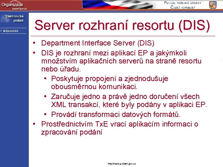 Server rozhraní resortu (DIS) • Department Interface Server (DIS) • DIS je rozhraní mezi