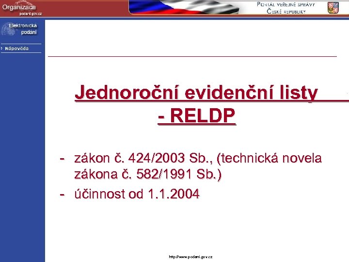 Jednoroční evidenční listy - RELDP - zákon č. 424/2003 Sb. , (technická novela zákona