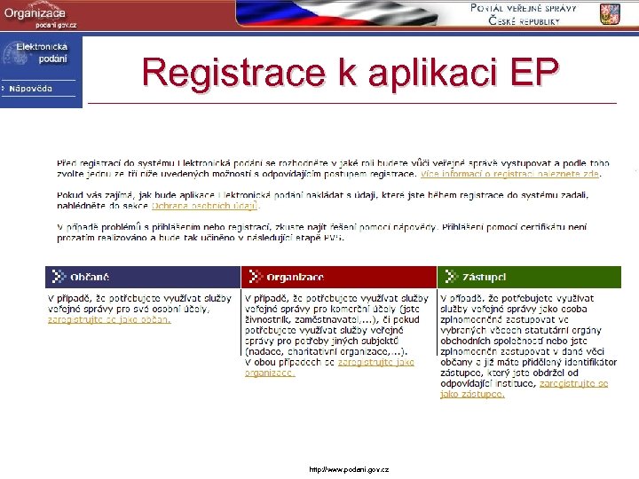 Registrace k aplikaci EP http: //www. podani. gov. cz 