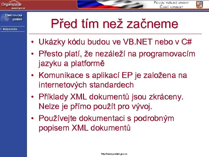 Před tím než začneme • Ukázky kódu budou ve VB. NET nebo v C#