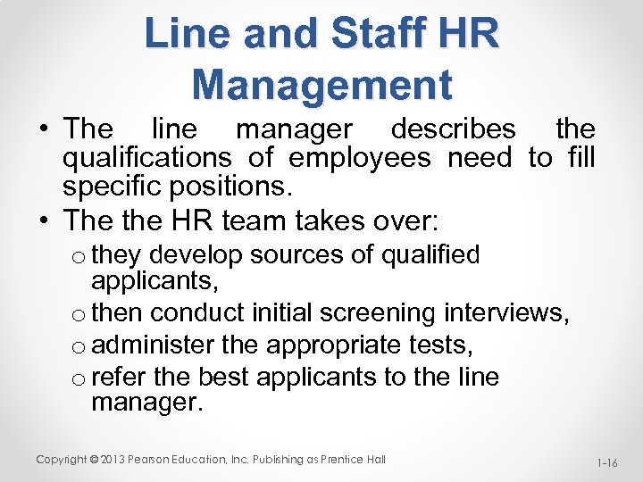 Line and Staff HR Management • The line manager describes the qualifications of employees