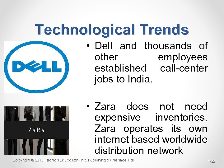Technological Trends • Dell and thousands of other employees established call-center jobs to India.
