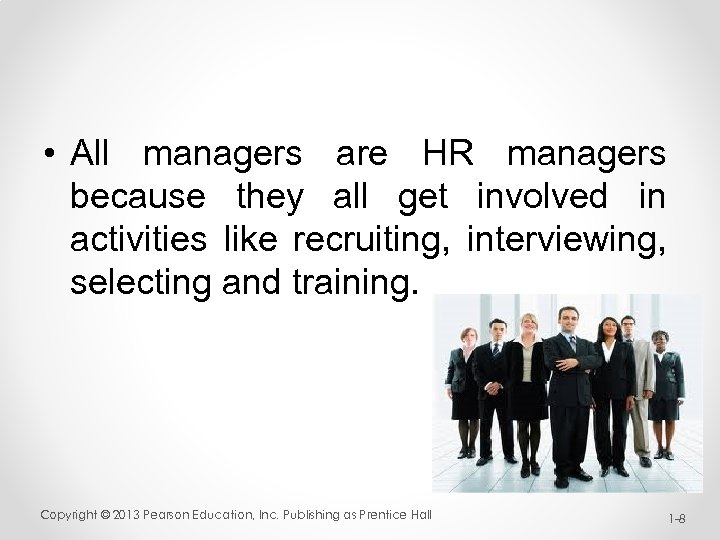  • All managers are HR managers because they all get involved in activities