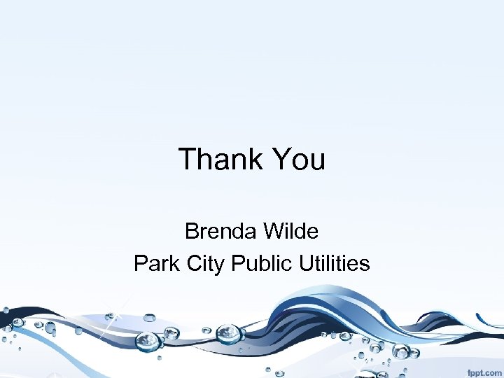 Thank You Brenda Wilde Park City Public Utilities 