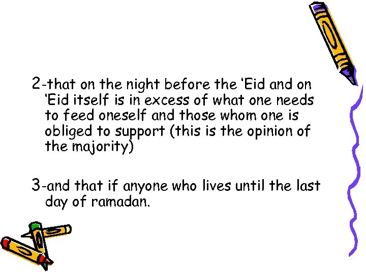 2 -that on the night before the ‘Eid and on ‘Eid itself is in