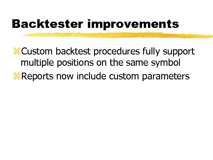 Backtester improvements z. Custom backtest procedures fully support multiple positions on the same symbol