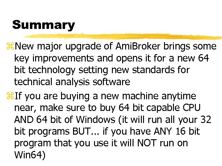 Summary z. New major upgrade of Ami. Broker brings some key improvements and opens