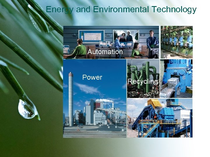 Energy and Environmental Technology Automation Power © Metso Recycling 