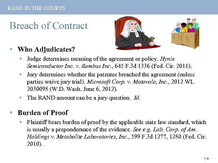 RAND IN THE COURTS Breach of Contract § Who Adjudicates? § Judge determines meaning