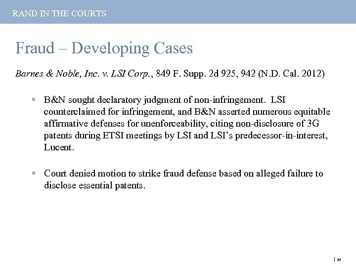 RAND IN THE COURTS Fraud – Developing Cases Barnes & Noble, Inc. v. LSI