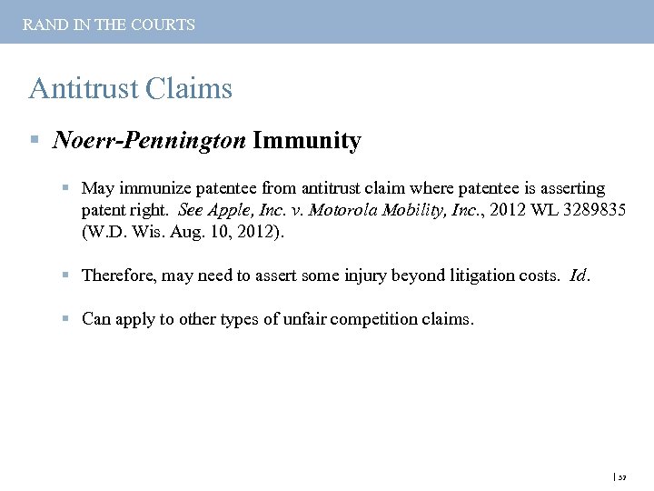 RAND IN THE COURTS Antitrust Claims § Noerr-Pennington Immunity § May immunize patentee from