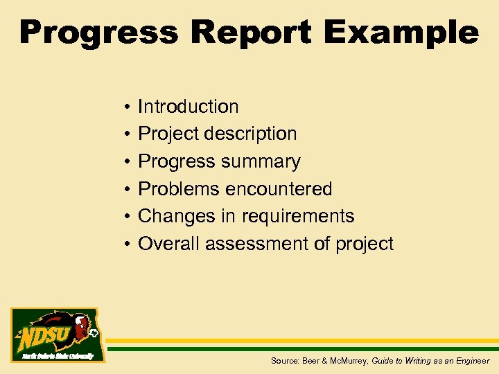 Progress Report Example • • • Introduction Project description Progress summary Problems encountered Changes