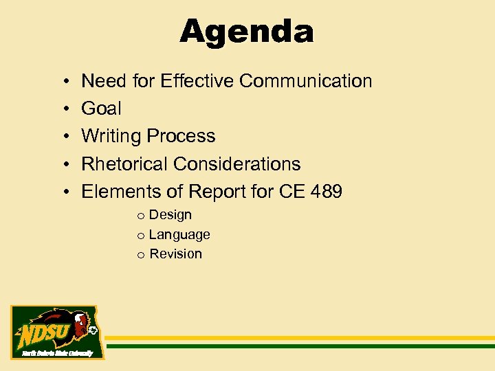 Agenda • • • Need for Effective Communication Goal Writing Process Rhetorical Considerations Elements