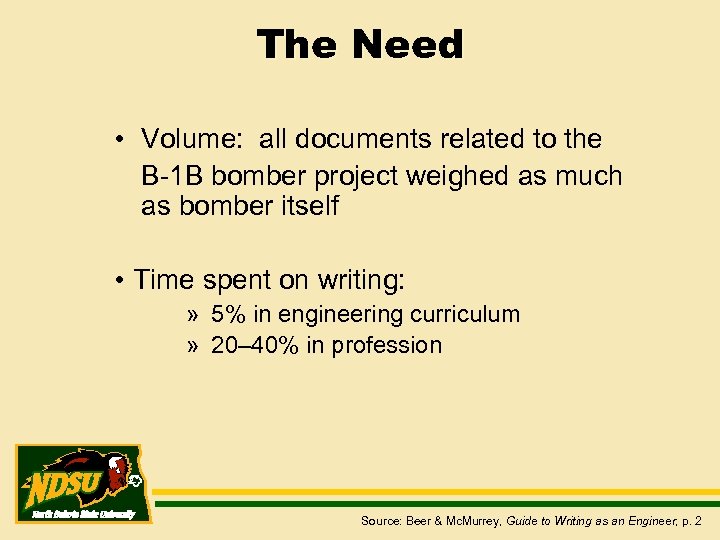 The Need • Volume: all documents related to the B-1 B bomber project weighed