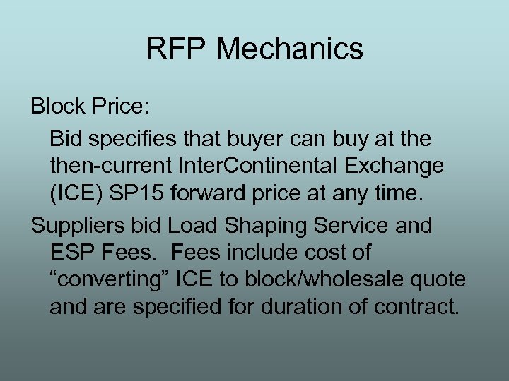 RFP Mechanics Block Price: Bid specifies that buyer can buy at then-current Inter. Continental