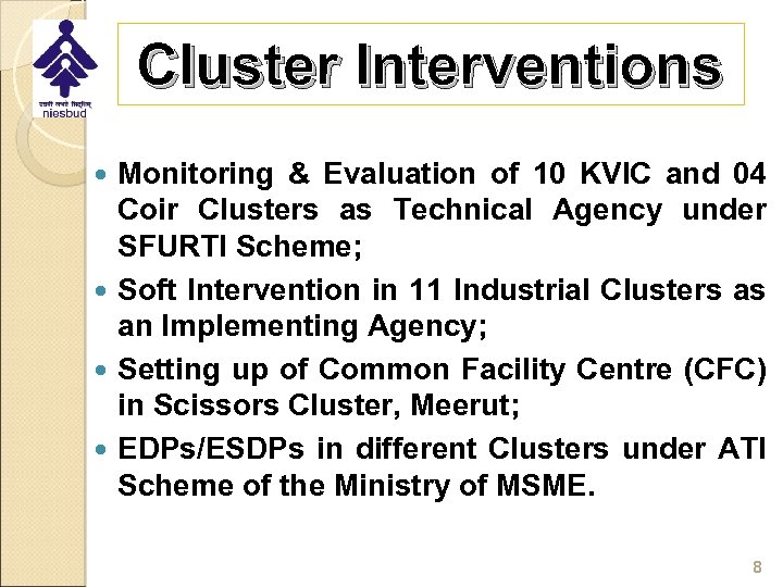 Cluster Interventions Monitoring & Evaluation of 10 KVIC and 04 Coir Clusters as Technical