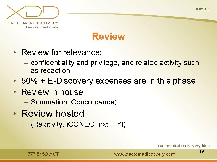 previous Review • Review for relevance: – confidentiality and privilege, and related activity such