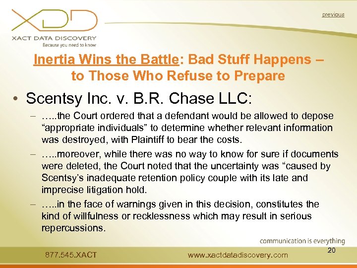 previous Inertia Wins the Battle: Bad Stuff Happens – to Those Who Refuse to