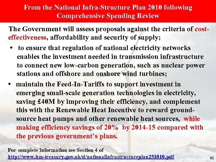 From the National Infra-Structure Plan 2010 following Comprehensive Spending Review The Government will assess