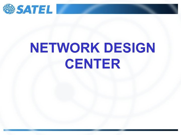 NETWORK DESIGN CENTER 