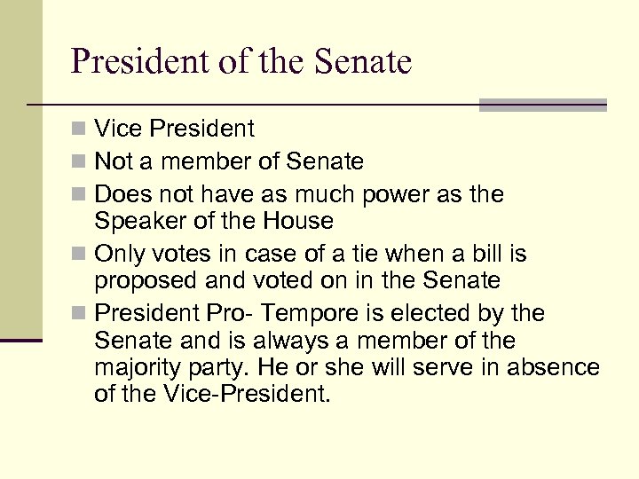 President of the Senate n Vice President n Not a member of Senate n