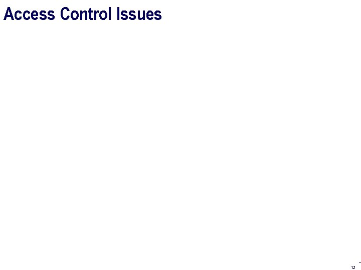Access Control Issues 12 