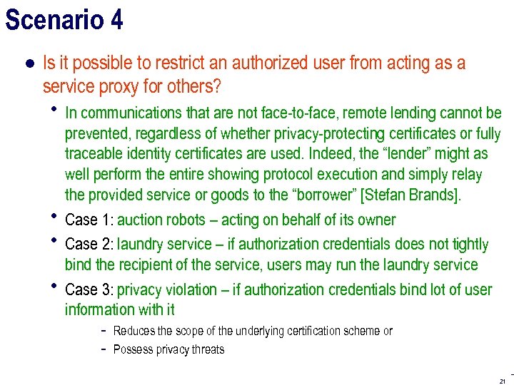 Scenario 4 ● Is it possible to restrict an authorized user from acting as