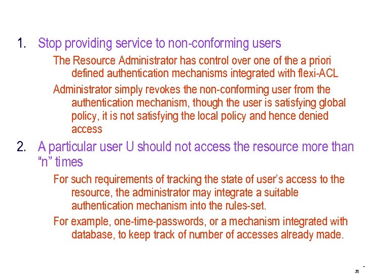 1. Stop providing service to non-conforming users The Resource Administrator has control over one