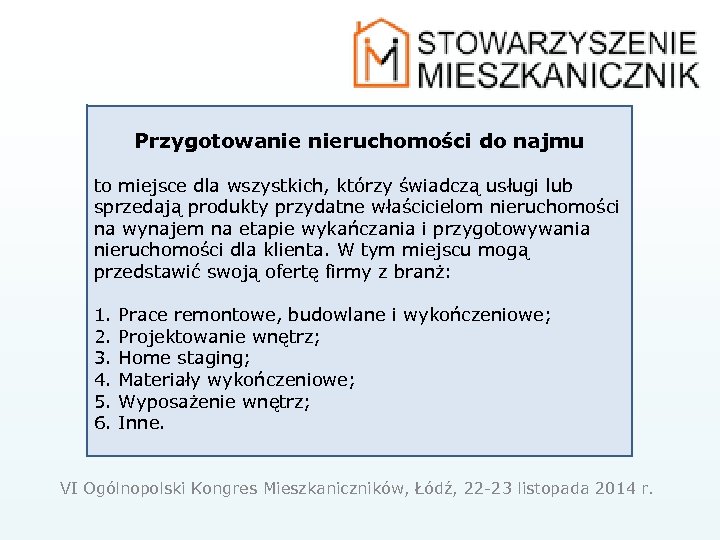 Przygotowanie nieruchomości do najmu to miejsce dla wszystkich, którzy świadczą usługi lub sprzedają produkty