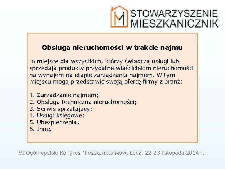 Obsługa nieruchomości w trakcie najmu to miejsce dla wszystkich, którzy świadczą usługi lub sprzedają