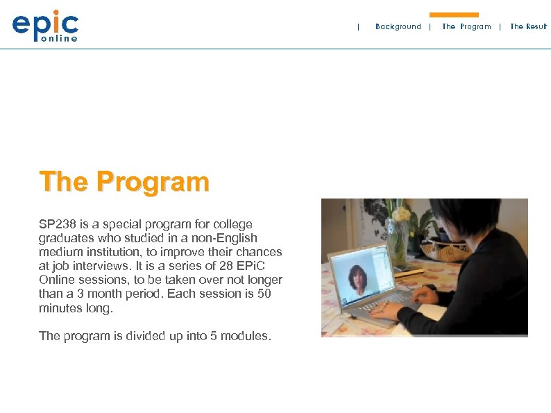 | The Program SP 238 is a special program for college graduates who studied