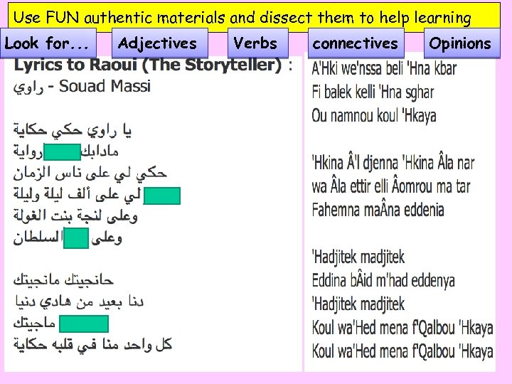 Use FUN authentic materials and dissect them to help learning Look for. . .