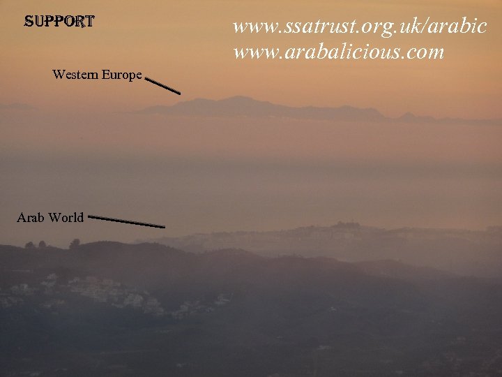 Support Western Europe Arab World www. ssatrust. org. uk/arabic www. arabalicious. com 