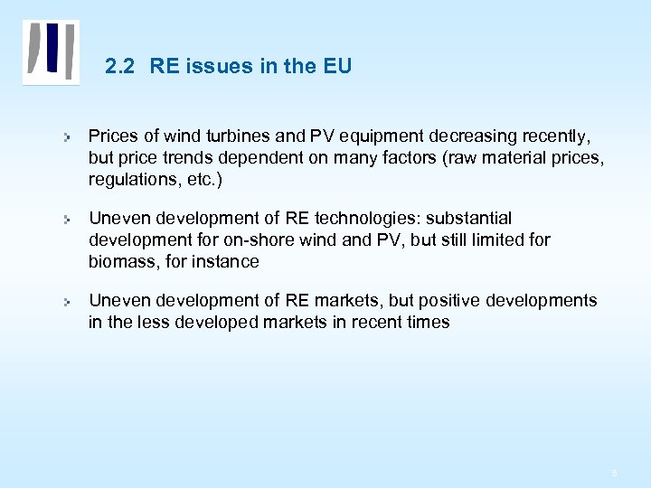 2. 2 RE issues in the EU Prices of wind turbines and PV equipment