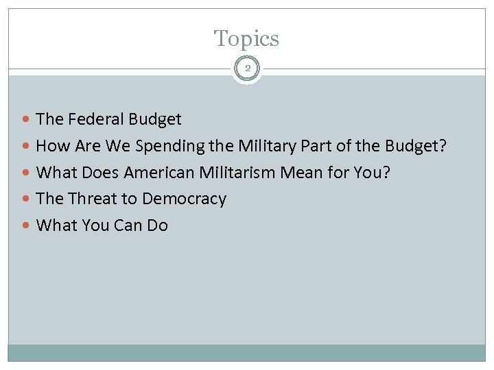 Topics 2 The Federal Budget How Are We Spending the Military Part of the