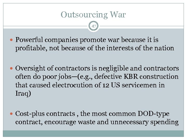 Outsourcing War 47 Powerful companies promote war because it is profitable, not because of