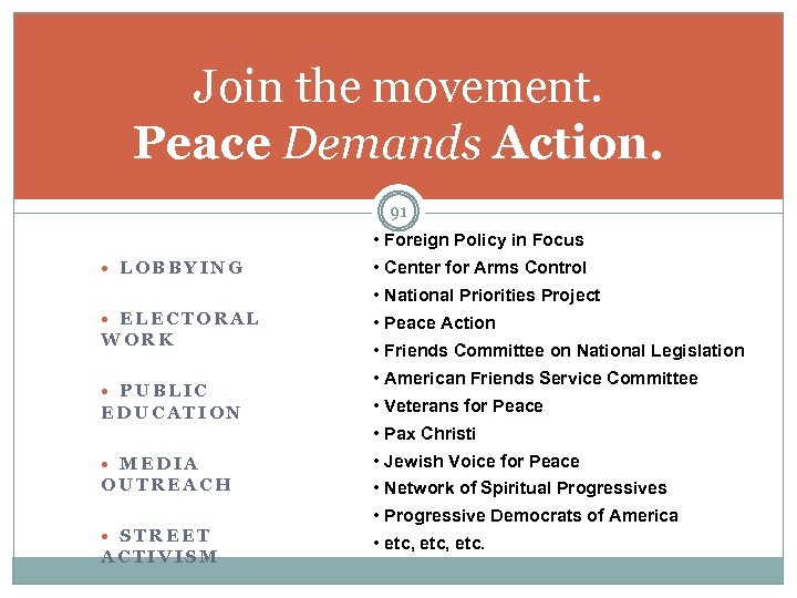 Join the movement. Peace Demands Action. 91 • Foreign Policy in Focus LOBBYING •