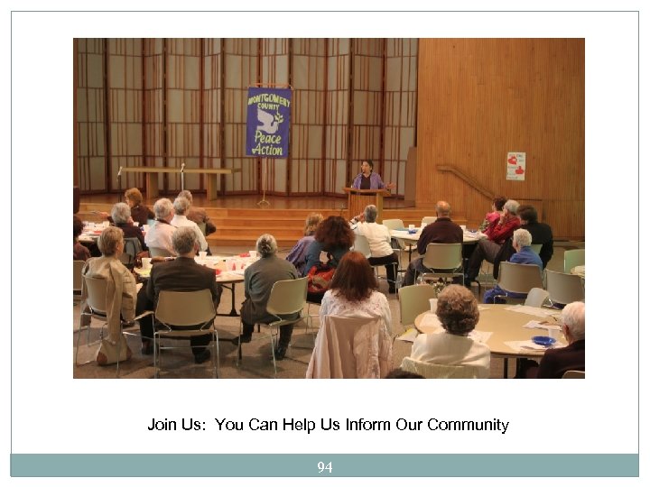 Join Us: You Can Help Us Inform Our Community 94 