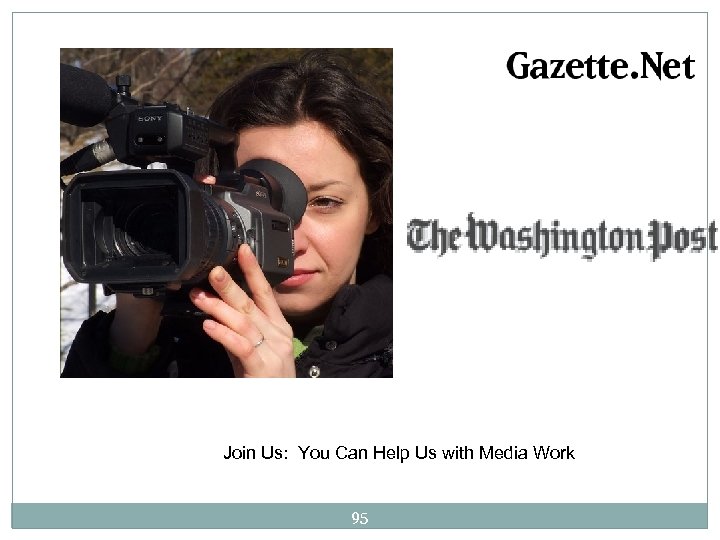 Join Us: You Can Help Us with Media Work 95 