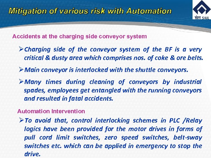 Mitigation of various risk with Automation Accidents at the charging side conveyor system ØCharging