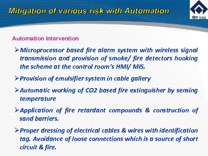 Mitigation of various risk with Automation Intervention ØMicroprocessor based fire alarm system with wireless