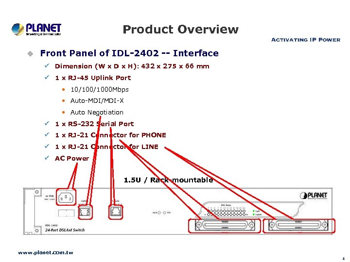 Product Overview u Front Panel of IDL-2402 -- Interface ü Dimension (W x D