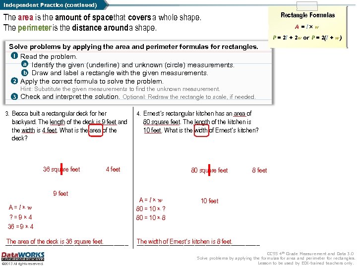 Independent Practice (continued) Rectangle Formulas The area is the amount of space that covers