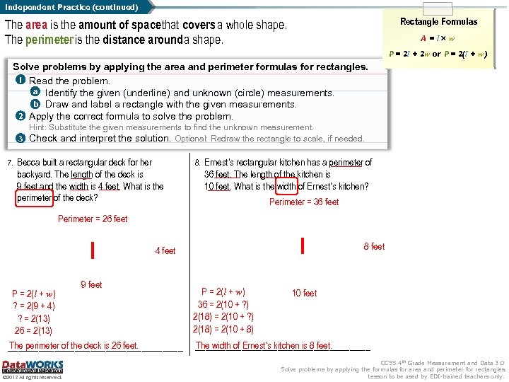 Independent Practice (continued) Rectangle Formulas The area is the amount of space that covers
