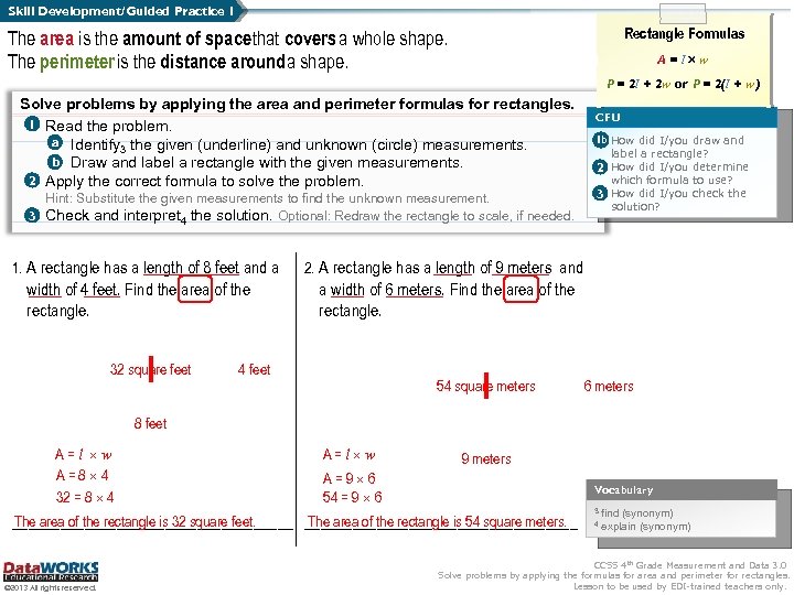 Skill Development/Guided Practice 1 Rectangle Formulas The area is the amount of space that