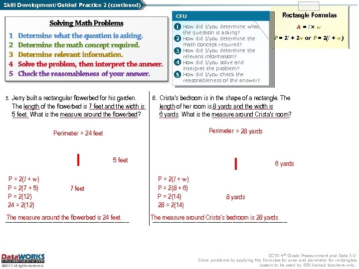 Skill Development/Guided Practice 2 (continued) Rectangle Formulas CFU A=l w 1 How did I/you